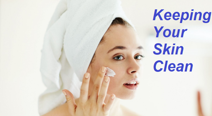 Keeping Your Skin Clean