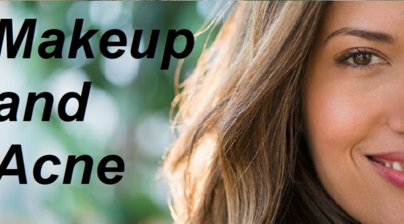 Makeup and Acne