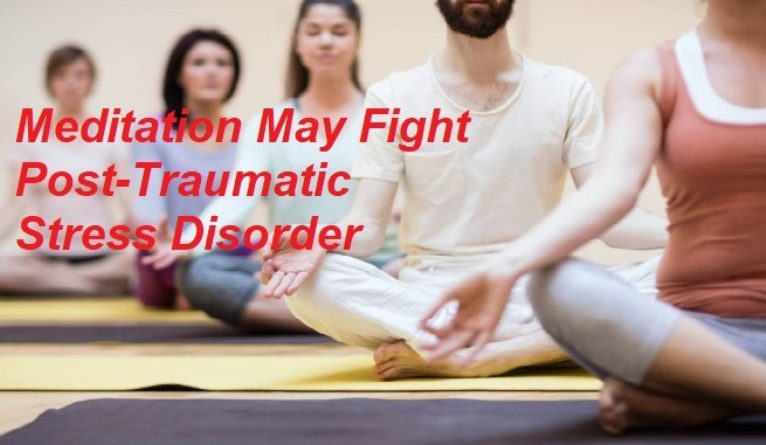 Meditation May Fight Post-Traumatic Stress Disorder
